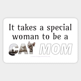 It takes a special woman to be a cat mom - silver tabby cat oil painting word art Magnet